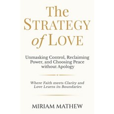 (英文圖書)The Strategy of Love: Unmasking Control Reclaiming Power and Choosing Peace Wi... 平裝版, Redefine Your Narrative Pub..., 英文