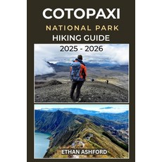 (英文圖書)Cotopaxi National Park Hiking Guide 2025 - 2026: The Complete Trekker's Guide to... 平裝版, Independently Published, 英文