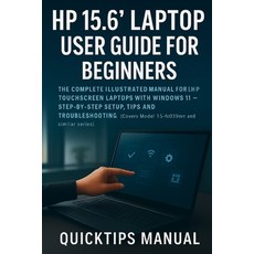 (영문도서)HP 15.6" Laptop User Guide for Beginners and Seniors: The Complete Illustrated M... Paperback, Independently Published, English, 9798272473011