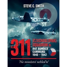 (영문도서) No. 311 (Czechoslovak) Squadron in RAF Bomber Command 1940 - 1942 Paperback, Aviation Books Ltd., English, 9781915335395