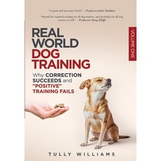 (영문도서) Real World Dog Training Paperback, English, 9781763820906