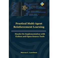 (영문도서)Practical Multi-Agent Reinforcement Learning: Hands-On Implementation with Pytho... Paperback, Independently Published, English, 9798262293674