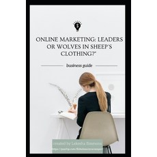 (영문도서) Online Marketing: Leaders Or Wolves In Sheep's Clothing Paperback, Independently Published, English, 9798879133424