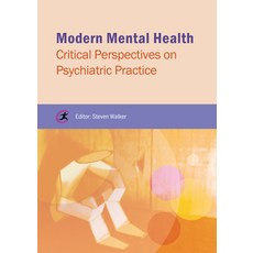 (영문도서) Modern Mental Health: Critical Perspectives on Psychiatric Practice Paperback, Critical Publishing, English, 9781909330535