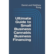 (영문도서) Ultimate Guide to Small Business Cannabis Business Financing Paperback, Independently Published, English, 9798305604665