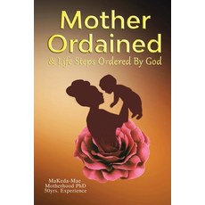 (英文圖書)Mother Ordained & LifeSteps Ordered By God A Survivor & A Boss 平裝版, Makeedah-Mae, 英文