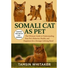 (英文圖書)Somali Cat as Pet: The Ultimate Guide to Understanding Your Pet's Behavior Heal... 平裝版, Independently Published, 英文