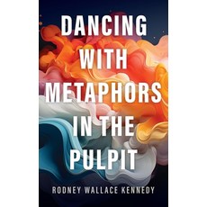 (영문도서) Dancing with Metaphors in the Pulpit Hardcover, Cascade Books, English, 9781666712292