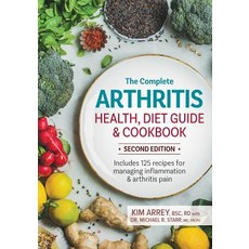 (영문도서) The Complete Arthritis Health Diet Guide and Cookbook: Includes 125 Recipes for Managing Inf... Paperback, Robert Rose, English, 9780778806561