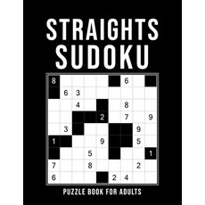 Straights Sudoku - Puzzle Book For Adults: 500 Logic Puzzles - 6 Levels: easy - medium - hard - extr... Paperback, Independently Published