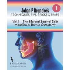 Johan P Reyneke's Techniques Tips Tricks and Traps: Volume 1: The Bilateral Sagittal Split Mandibu... Paperback, Raeducation.com LLC Publica..., English, 9781948083157