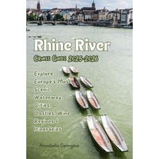 (영문도서)Rhine River Cruise Guide 2025-2026: Explore Europe's Most Scenic Waterway Citie... Paperback, Independently Published, English, 9798290593944
