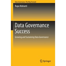 (영문도서) Data Governance Success: Growing and Sustaining Data Governance Paperback, Springer, English, 9789811650888
