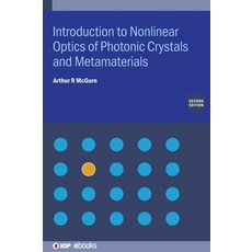 (영문도서) Introduction to Nonlinear Optics of Photonic Crystals and Metamaterials (Second Edition) Hardcover, IOP Publishing Ltd, English, 9780750335775