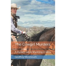 (영문도서) The Cowgirl Murders: A mystery set in Wyoming in 1870 Paperback, Independently Published, English, 9798388603135