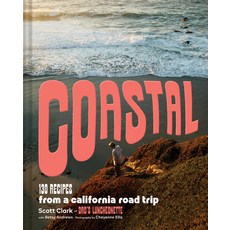 (영문도서) Coastal: 130 Recipes from a California Road Trip Hardcover, Chronicle Books, English, 9781797226644