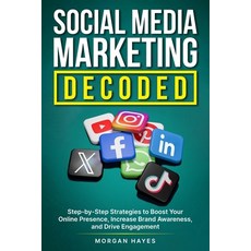 (영문도서)Social Media Marketing Decoded Paperback, Morgan Hayes, English, 9781068179907