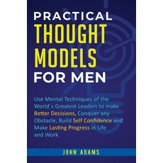 (영문도서) Practical Thought Models for Men: Use mental techniques of the world´s greatest leaders to ma... Paperback, Sophie Dalziel, English, 9781951999070
