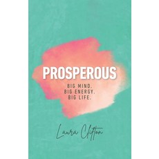 (英文圖書)Prosperous: Big Mind. Big Energy. Big Life. 平裝版, Independently Published, 英文
