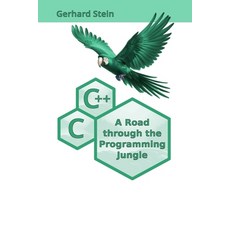 (영문도서)C and C++ - A Road through the Programming Jungle Paperback, Independently Published, English, 9798241787415
