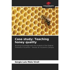 (영문도서)Case study: Teaching honey quality Paperback, Our Knowledge Publishing, English, 9786208681630