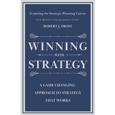 (英文圖書)Winning With Strategy: A Game Changing Approach to Strategy that Works 平裝版, Frostline Strategy Group, 英文