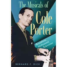 (영문도서) The Musicals of Cole Porter: Broadway Hollywood Television Hardcover, University Press of Mississ..., English, 9781496856128