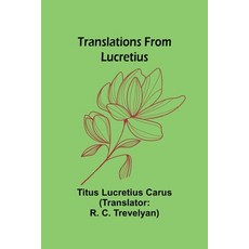 (영문도서) Translations from Lucretius Paperback, Alpha Edition, English, 9789357966832