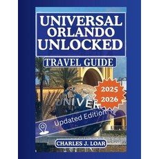 (英文圖書)Universal Orlando Unlocked 2025-2026: The Ultimate Insider Guide with Maps Expe... 平裝版, Independently Published, 英文