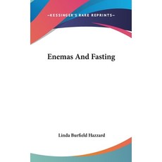 (영문도서) Enemas And Fasting Hardcover, Kessinger Publishing, English, 9781161562316