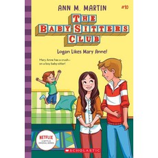 Logan Likes Mary Anne! (the Baby-Sitters Club 10) Volume 10:, Scholastic Inc.
