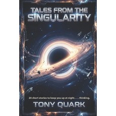 (영문도서)Tales From The Singularity Paperback, Independently Published, English, 9798242015043