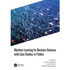 (영문도서) Machine Learning for Decision Sciences with Case Studies in Python Paperback, CRC Press, English, 9781032193571
