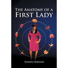 (영문도서) The Anatomy of A First lady Paperback, Covenant Books, English, 9781685266462