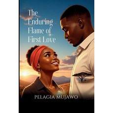 (영문도서)The Enduring Flame of First Love Paperback, Independently Published, English, 9798241350206
