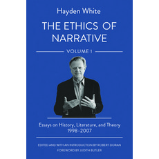 (영문도서) The Ethics of Narrative: Essays on History Literature and Theory 1998-2007 Paperback, Cornell University Press, English, 9781501764745