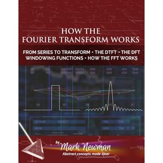 (영문도서) How the Fourier Transform Works Paperback, Independently Published, English, 9798373924030