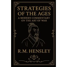 (영문도서)Strategies of the ages A modern commentary on The Art of War Paperback, Independently Published, English, 9798243215220