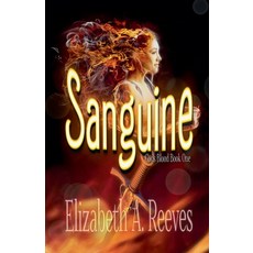 (영문도서)Sanguine Paperback, Elizabeth a Reeves, English, 9798231319923