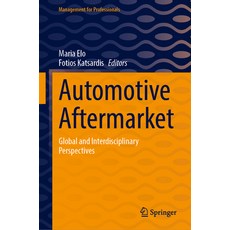 (영문도서) Automotive Aftermarket: Global and Interdisciplinary Perspectives Hardcover, Springer, English, 9783031624186
