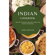 (영문도서) Indian Cookbook 2021: Mouth-Watering Recipes from the Indian Tradition Paperback, Erika Bolton, English, 9781802909104