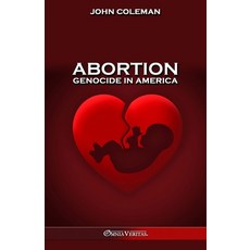 (영문도서) Abortion: The most vitally important issue in U.S. history Paperback, Omnia Veritas Ltd, English, 9781805401445