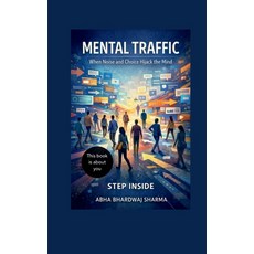 (英文圖書)Mental Traffic: When Noise and Choice Hijack the Mind 平裝版, Notion Press, 英文