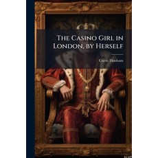 (영문도서)The Casino Girl in London by Herself Paperback, Hutson Street Press, English, 9781023904704