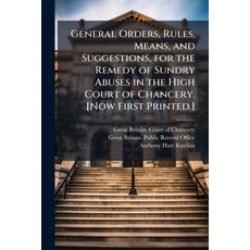 (영문도서)General Orders Rules Means and Suggestions for the Remedy of Sundry Abuses i... Paperback, Hutson Street Press, English, 9781025218526