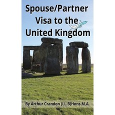 (영문도서) Spouse/Partner Visa to the UK: A Comprehensive Guide Paperback, Independently Published, English, 9798336410457