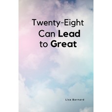 (영문도서) Twenty-Eight Can Lead to Great: Inspirational Book Paperback, Independently Published, English, 9798485783143