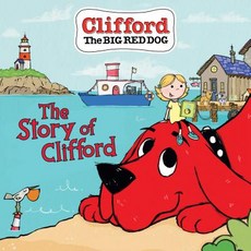 (영문도서) The Story of Clifford (Clifford the Big Red Dog Storybook) Paperback, Scholastic Inc., English, 9781338577136