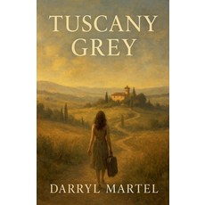 (영문도서)Tuscany Grey Paperback, Darryl Martel, English, 9798231453863