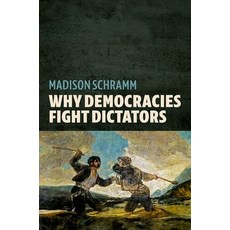 (영문도서) Why Democracies Fight Dictators Paperback, Oxford University Press, English, 9780197807453